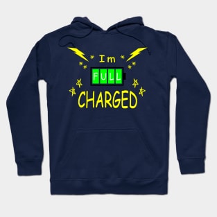 I'm full charged Hoodie